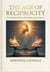 THE AGE OF RECIPROCITY