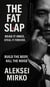 The Fat Slap: Build the Body. Kill the Noise.
