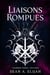 Liaisons Rompues - L'Académie Verikas, #2