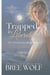 Trapped & Liberated - The Privateer's Bold Beloved (Prequel) - Love's Second Chance Series, #22