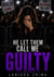 He Let Them Call Me Guilty - A Later-in-Life Billionaire Marriage-in-Crisis Romance of False Accusation, Public Humiliation, Divorce, Revenge, Grovel, and the Second Chance He Must Earn