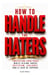 How to Handle the Haters