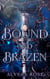 Bound and Brazen - The DarkFlower Jungle Saga, #4