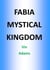 Fabia - Mystical Kingdom