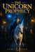 The Unicorn Prophecy