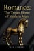 Romance: The Trojan Horse of the Modern Man