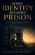 When Identity Becomes Prison