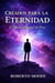 Creados para la Eternidad