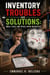 Inventory Troubles and Solutions: Small-Scale and Retail Chain Businesses