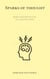 Sparks of Thought: Brief Fragments for an Unquiet Mind