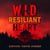 Wild Resilient Heart