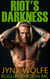 Riot's Darkness - Rogue Horizon MC, #4