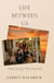 The Light We Found - Life Between Us, #3