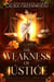 The Weakness of Justice - Scales Of Justice, #7