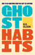 Ghost Habits