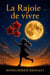La Rajoie de vivre