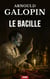 Le bacille - Une menace bactériologique au cœur de Paris