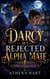 Darcy My Rejected Alpha Mate - a pride and prejudice novella