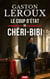 Le coup d’État de Chéri-Bibi - Le thriller politique absolu du maître de l'angoisse