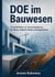 DOE im Bauwesen - Praxisleitfaden zur Versuchsplanung für Beton, Asphalt, Boden und Bauprozesse- verständlich, nachvollziehbar, umsetzbar