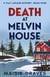 Death at Melvin House - A Tilly Lafleur Mystery, #4