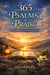 365 Psalms of Praise: Daily Songs to the Everlasting God