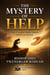 The Mystery of Help - UNDERSTANDING LIFE SERIES, #4