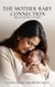 The Mother-Baby Connection
