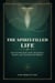 The Spirit-Filled Life: How the Holy Spirit Leads, Strengthens, Teaches, and Transforms the Believer