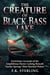 The Creature of Black Bass Lake