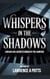 Whispers In The Shadows  Unraveling Secrets Beneath The Surface