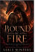 BOUND BY FIRE - A Dragon Shifter Fated Mates Romantasy  The Fireborn Exiles, Book One