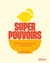 Superpouvoirs, recettes d'inspiration et d'énergie