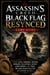 ASSASSIN'S CREED BLACK FLAG RESYNCED GAME GUIDE - Every level, sequence, mission, upgrade, collectible, secret, achievement, and trick the game never tells you is covered in full.