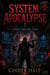 SYSTEM APOCALYPSE 1 - A Rogue Survivor LitRPG