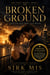 Broken Ground | A Dangerous Billionaire Romance - The Light Series Book 2, #32767