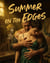 Summer on the Edges