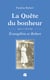 La Quête du bonheur - Tome III - 1937-1960 - Évangéline et Robert