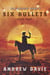 Six Bullets Less One - Six Bullets, #2