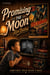 Promising the Moon