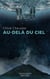 Au-delà du ciel