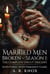 Married Men Broken Season 1 (7 books): The Complete Uncut Descent - Married Men Broken Season 1