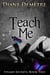 Teach Me - Steamy Secrets, #2