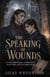 The Speaking of Wounds - A Gothic MM Romance of Blood-Debts, Stolen Voices, and Love Spoken Aloud