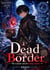 Dead Border: The Courier and the Stolen Heart