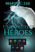 Unexpected Heroes: The Complete Series - Unexpected Heroes