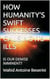 HOW HUMANITY'S SWIFT SUCCESSES ARE CAUSING ITS ILLS