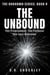 The Unbound The Programmer. The Purpose. The Last Unknown. - The Unknown, #5