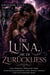 DIE LUNA, DIE ER ZURÜCKLIESS - Eine Werwolf-Romanze über Schicksalsgefährten, eine zweite Chance und ein geheimes Baby