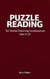 Book #4 – Puzzle Reading for Teens (Ages 15–18): Ten Backward Stories of Consequence - Puzzle Reading – A Reading Mode That Reveals How Meaning Assembles (7 Books), #4